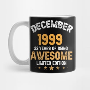 December 1999 22 years of being awesome limited edition Mug